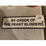A SMALL VINTAGE STYLE REPRODUCTION CAST METAL BY ORDER OF THE PEAKY BLINDERS SIGN