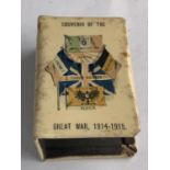 A MATCHBOX COVER 'SOUVENIER OF THE GREAT WAR 1914-1915 WITH COMPLIMENTS FROM TOM FAIRHURST KINGS