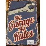 A METAL VINTAGE STYLE MY GARAGE MY RULES SIGN 20CM X 30CM