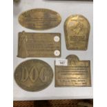 FIVE BRASS PLAQUES TO INCLUDE 'BEWARE OF THE DOG'
