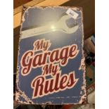 A VINTAGE STYLE "MY GARAGE MY RULES" GARAGE METAL RETRO SIGN
