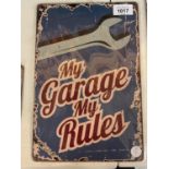 A METAL 'MY GARAGE MY RULES' MAN CAVE SIGN