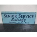 A tin sign "Senior Service Satisfy, Tobacco at its best" 61cm width