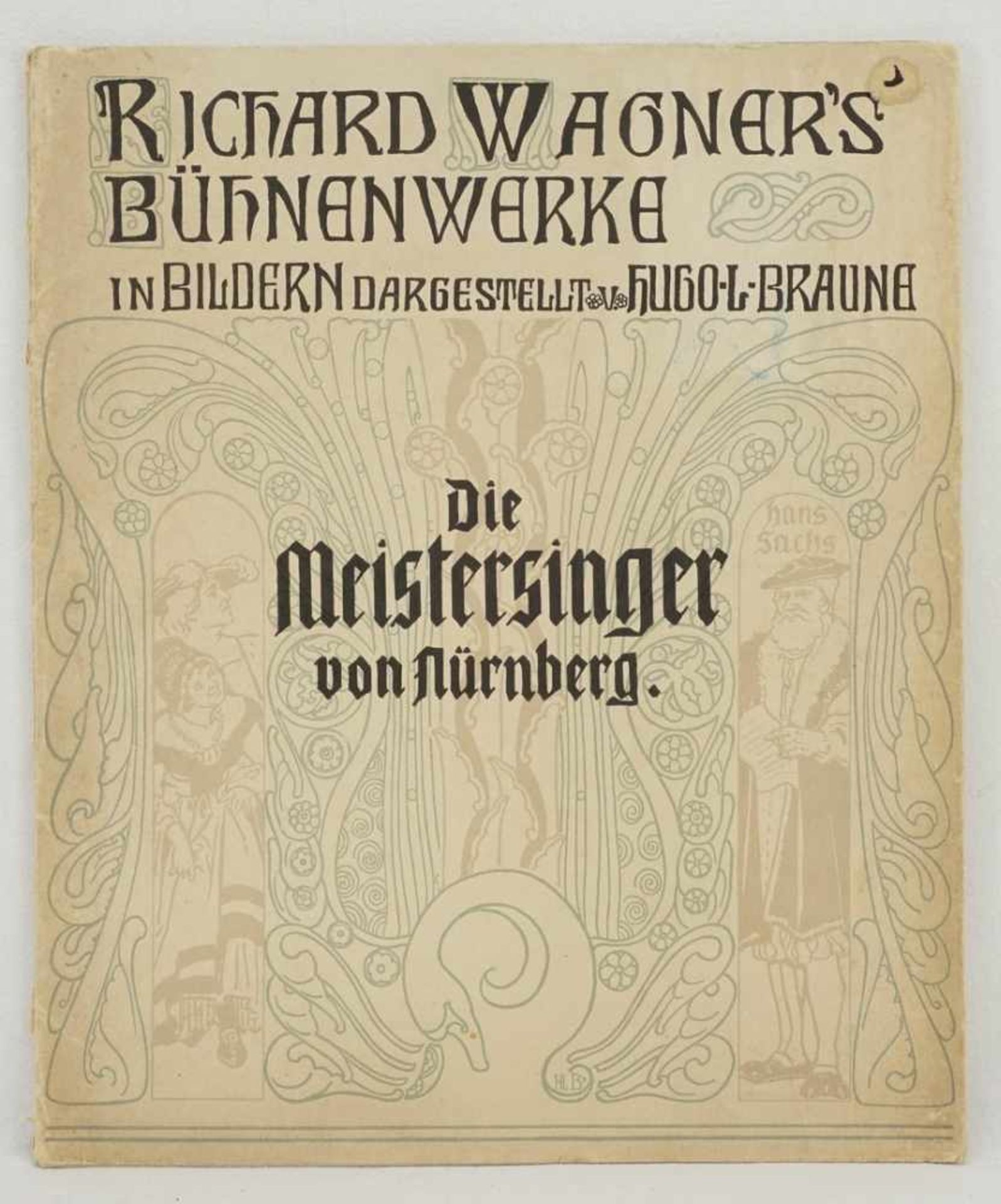 Hugo L. Braune, "Die Meistersinger von Nürnberg von Richard Wagner"