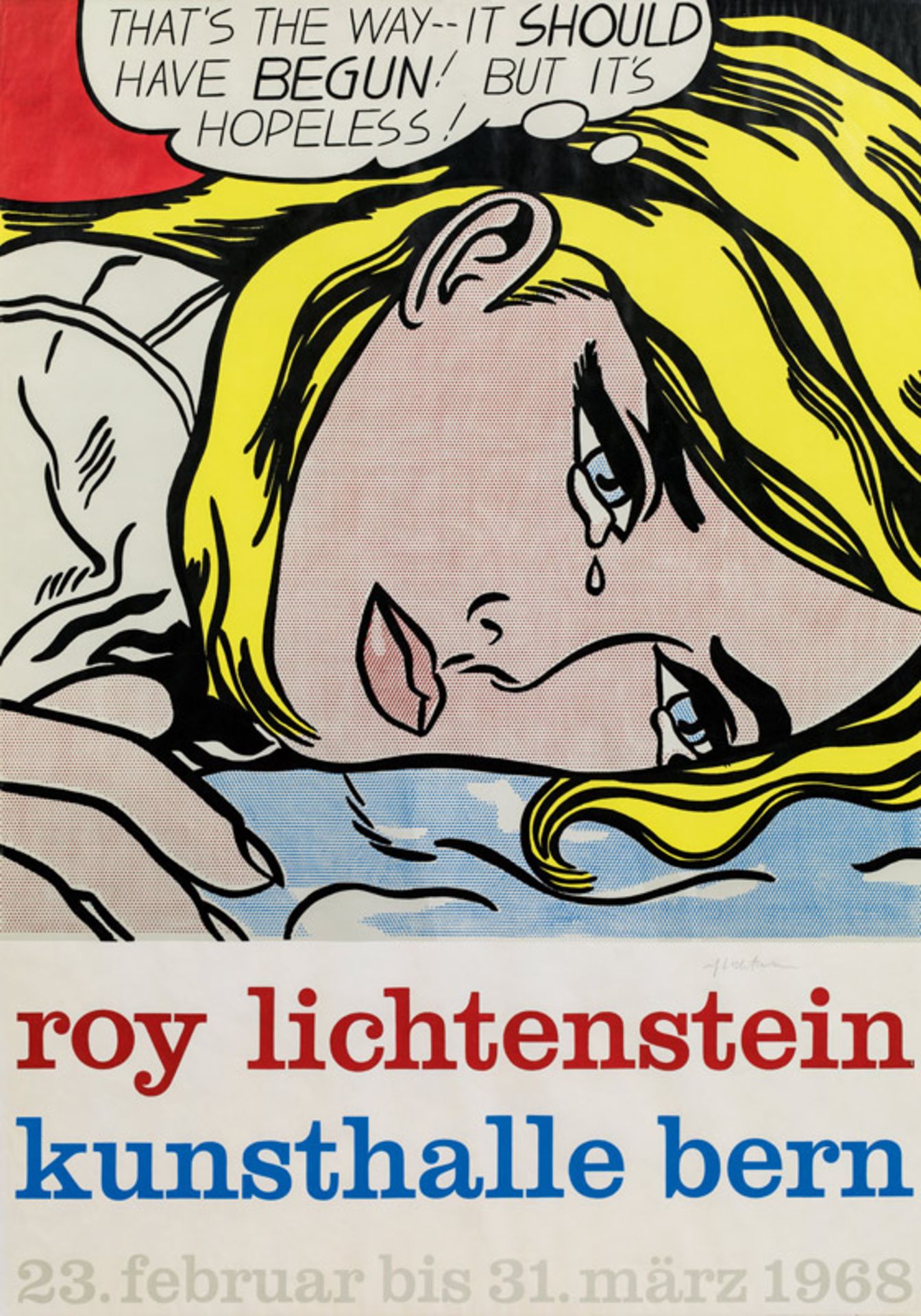 Roy Lichtenstein* "That´s the way - it should have begun! But it´s hopeless"<b