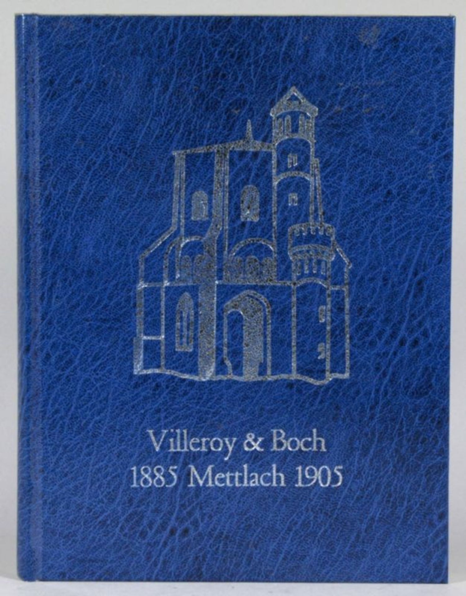 Buch, "Villeroy & Boch", 1885 Mettlach 1905, Anton Post, Saarwellingen, 1976, neuwertiger