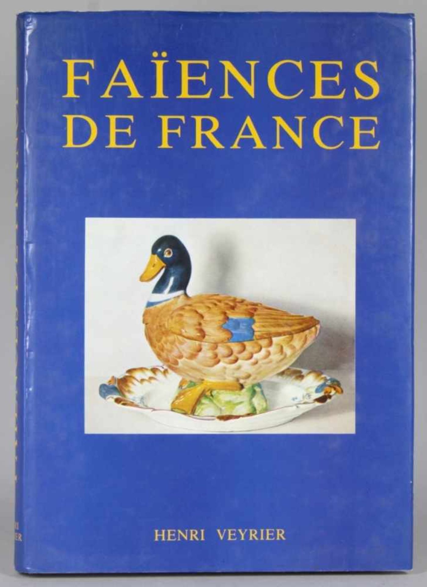 Buch, Faiences de France, H. Veyrier, Paris, 1986, in französischer Sprache geschrieben,guter E