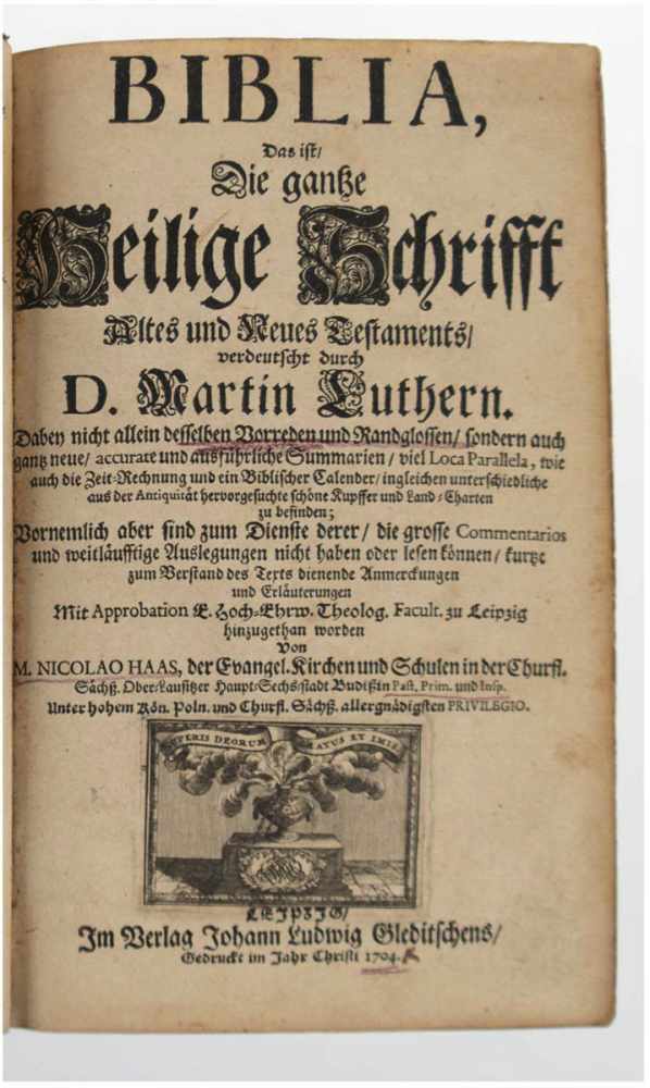 Luther-Bibel, 1704, Altes und neues Testament, Verlag Johann Ludwig Gleditschens, mitzahlreichen