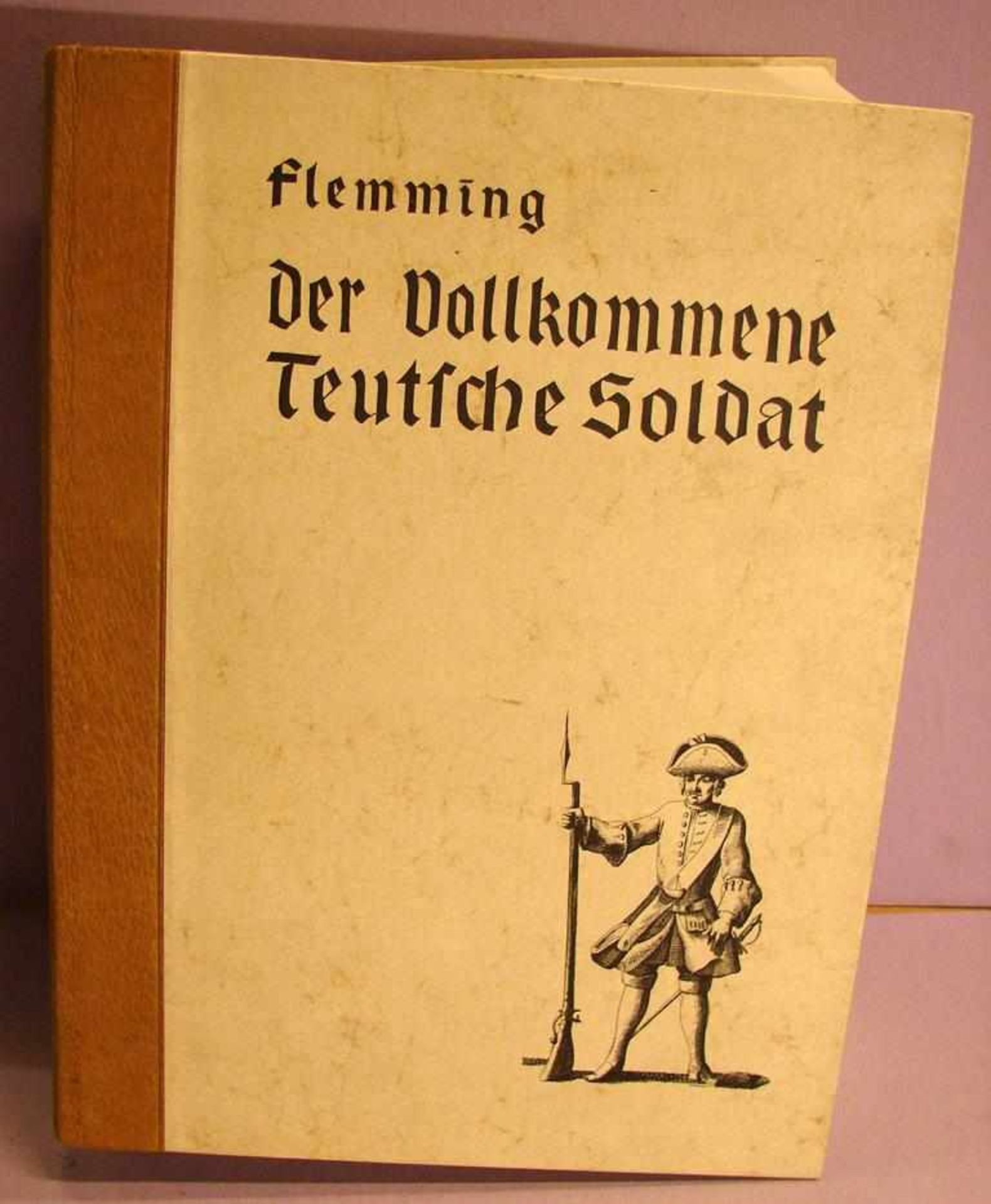 Buch, "Der vollkommene Teutsche Soldat", 1967, Flemming, Nachdruck von 1726