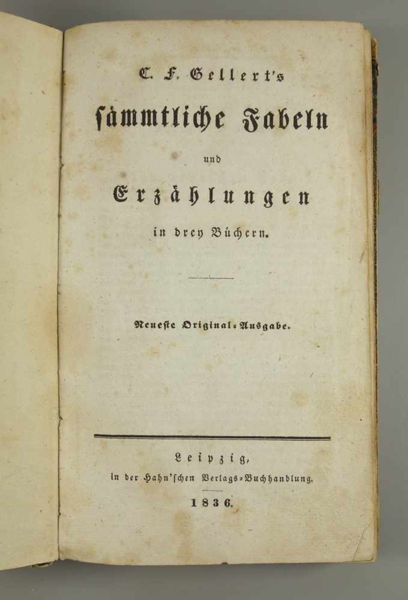 "C.F.Gellert`s sämmtliche Fabeln und Erzählungen in drey Büchern", 1836, Gellert, Christian
