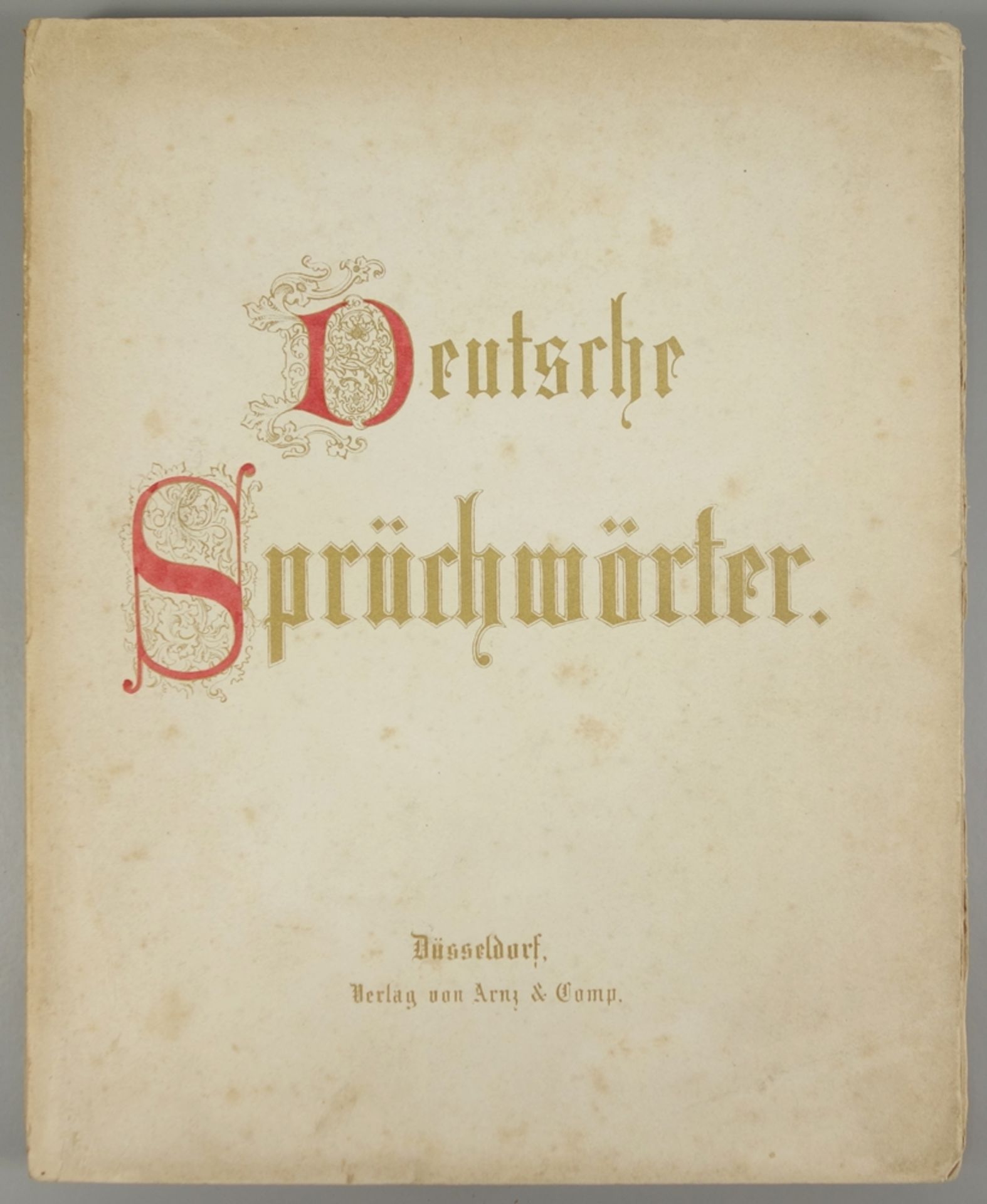 "Deutsche Sprüchwörter und Spruchreden in Bildern und Gedichten" 2.Hälfte 19.Jh., ausgeführt im