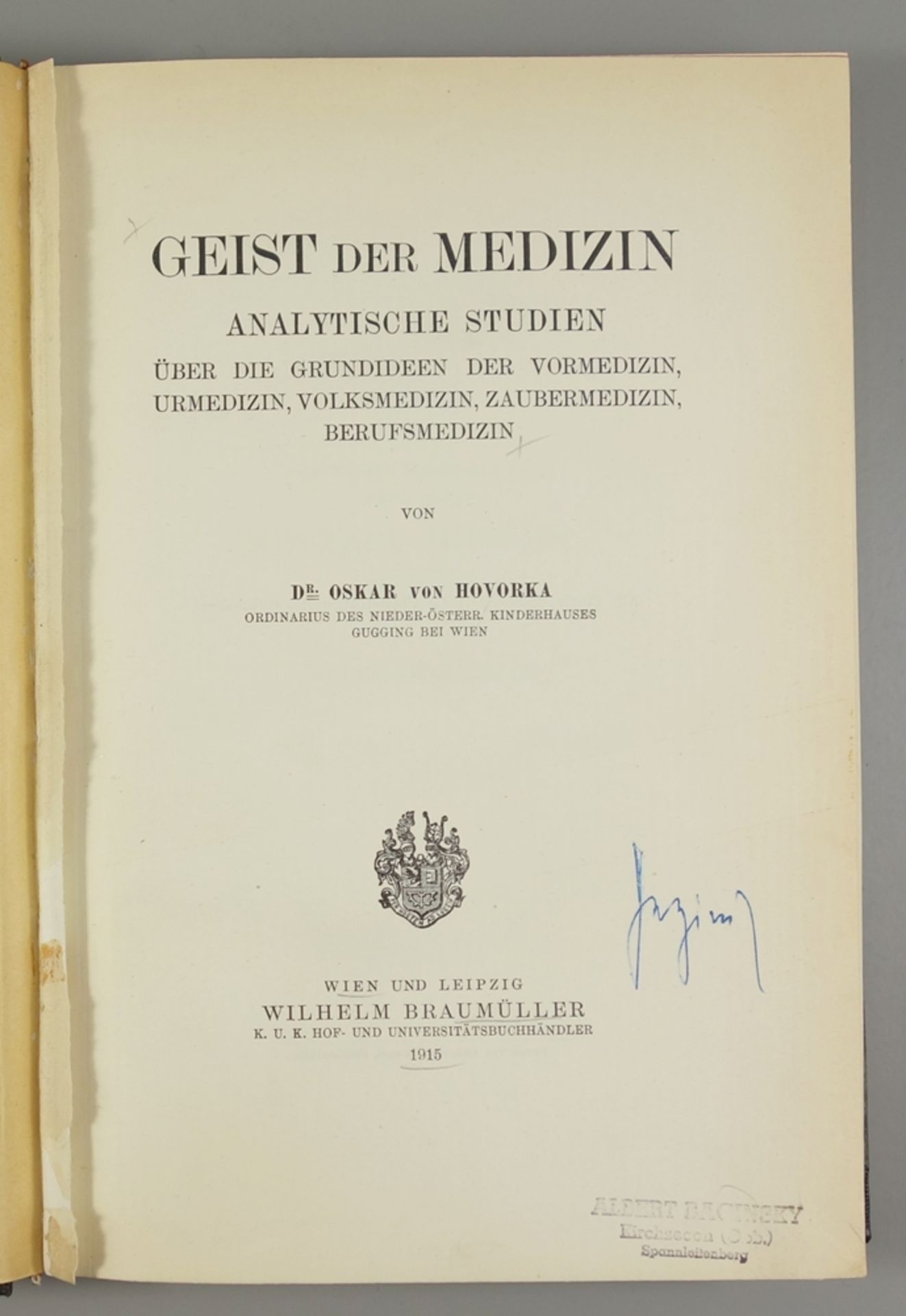 Geist der Medizin, Dr.Oskar von Hovorka, 1915, analytische Studien über die Grundideen der