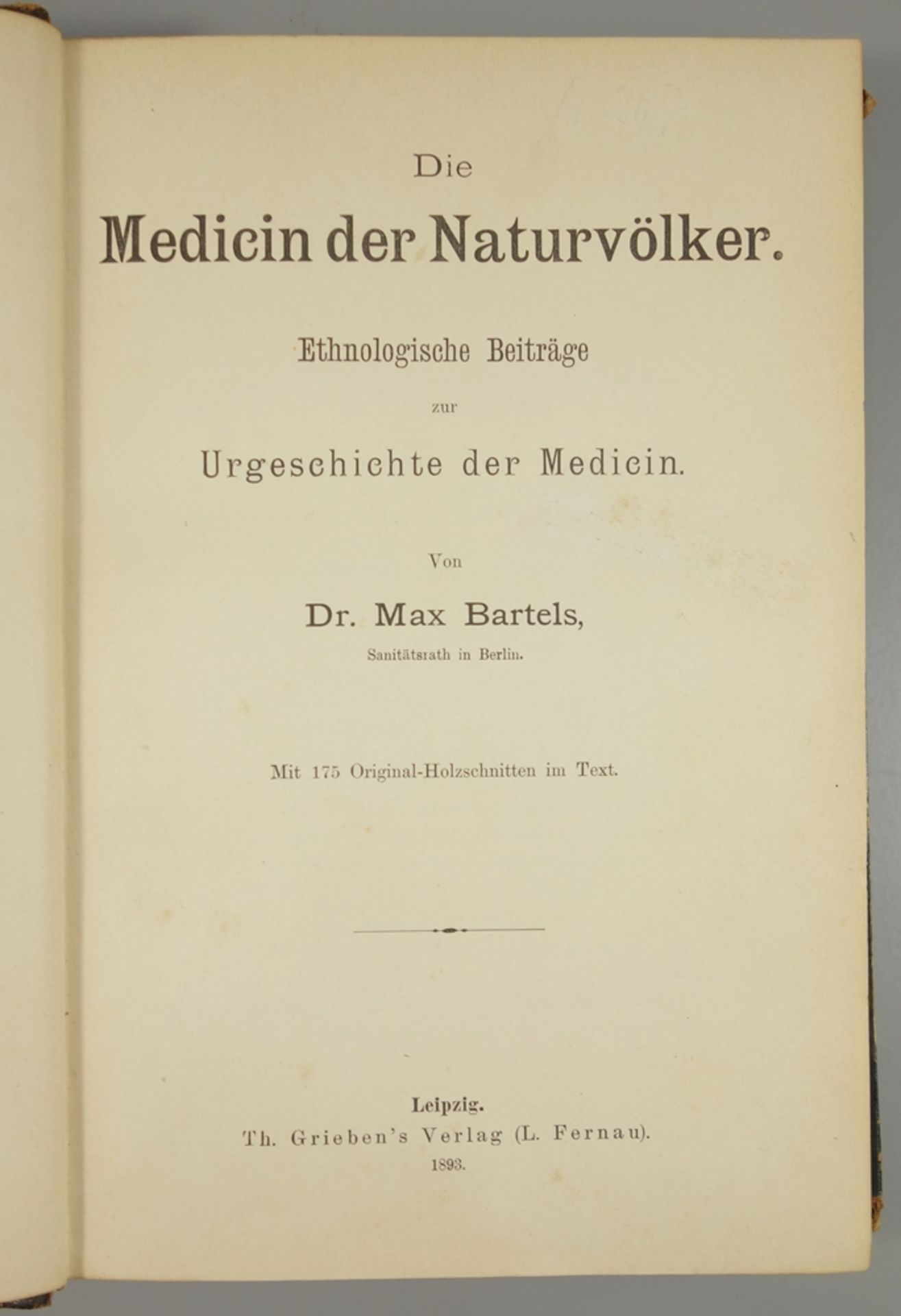 "Die Medicin der Naturvölker", Dr.Max Bartels, 1893, Ethnologische Beiträge zur Urgeschichte der - Bild 2 aus 4