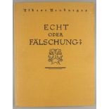 "Echt oder Fälschung?", Dr.Albert Neuburger, Leipzig, 1924, Die Beurteilung, Prüfung und