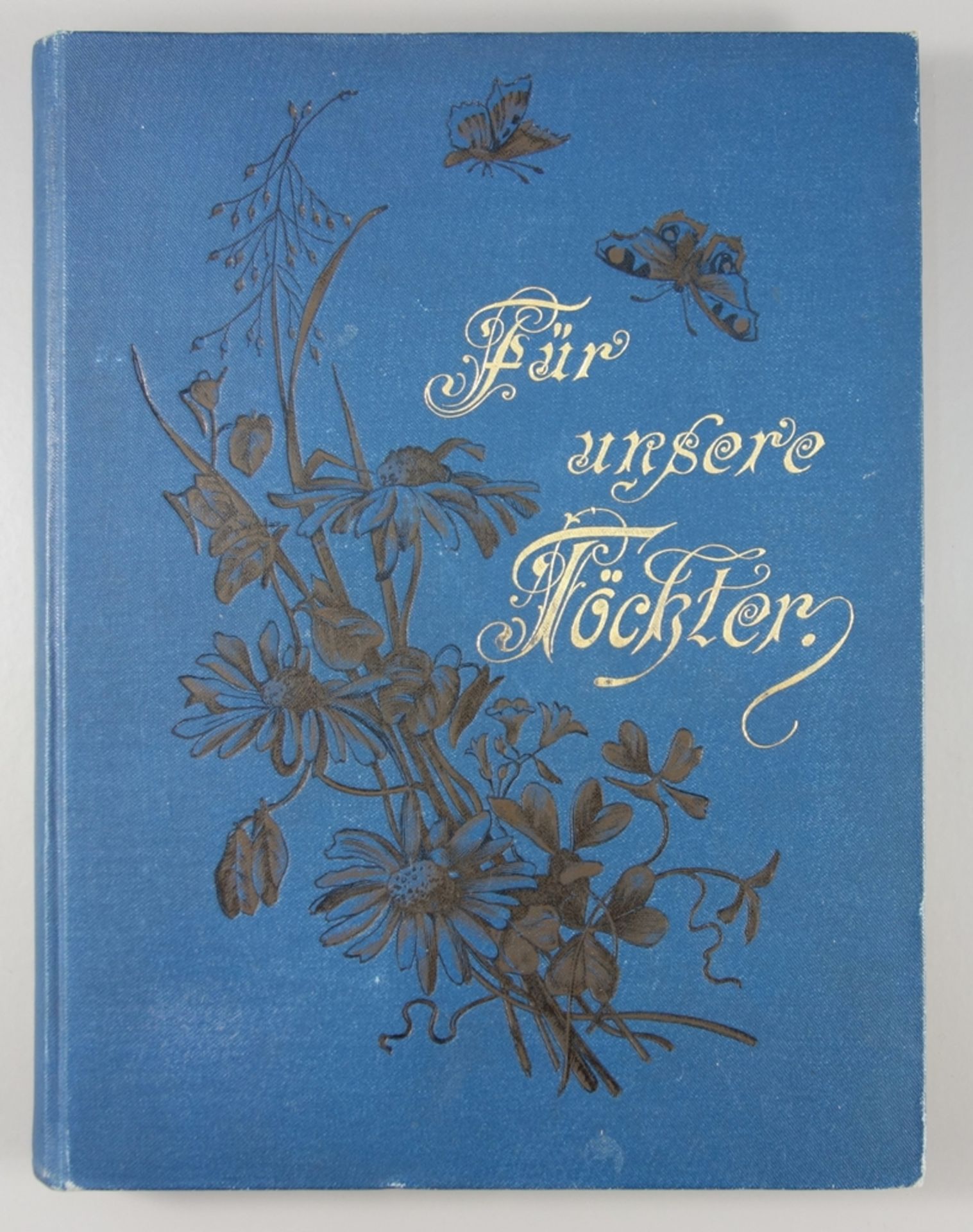 "Für unsere Töchter" von Carola Freiin von Eynatten, 1892, eine Mitgabe für junge Mädchen bei