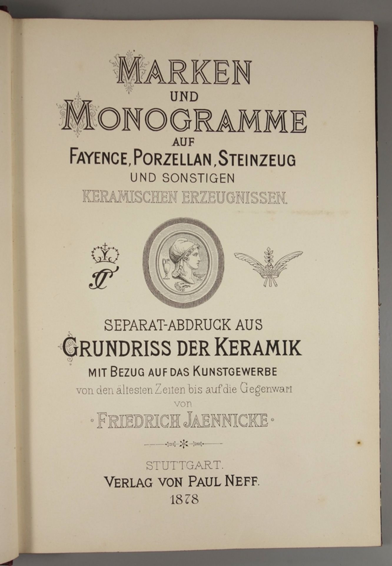 Marken und Monogramme auf Fayence, Porzellan, Steingut und sonstigen Keramischen Erzeugnissen, 1878,