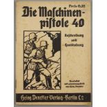 Die Maschinenpistole 40, Heinz Denckler Verlag, Berlin, 1.Auflage, WK II, originale Beschreibung und