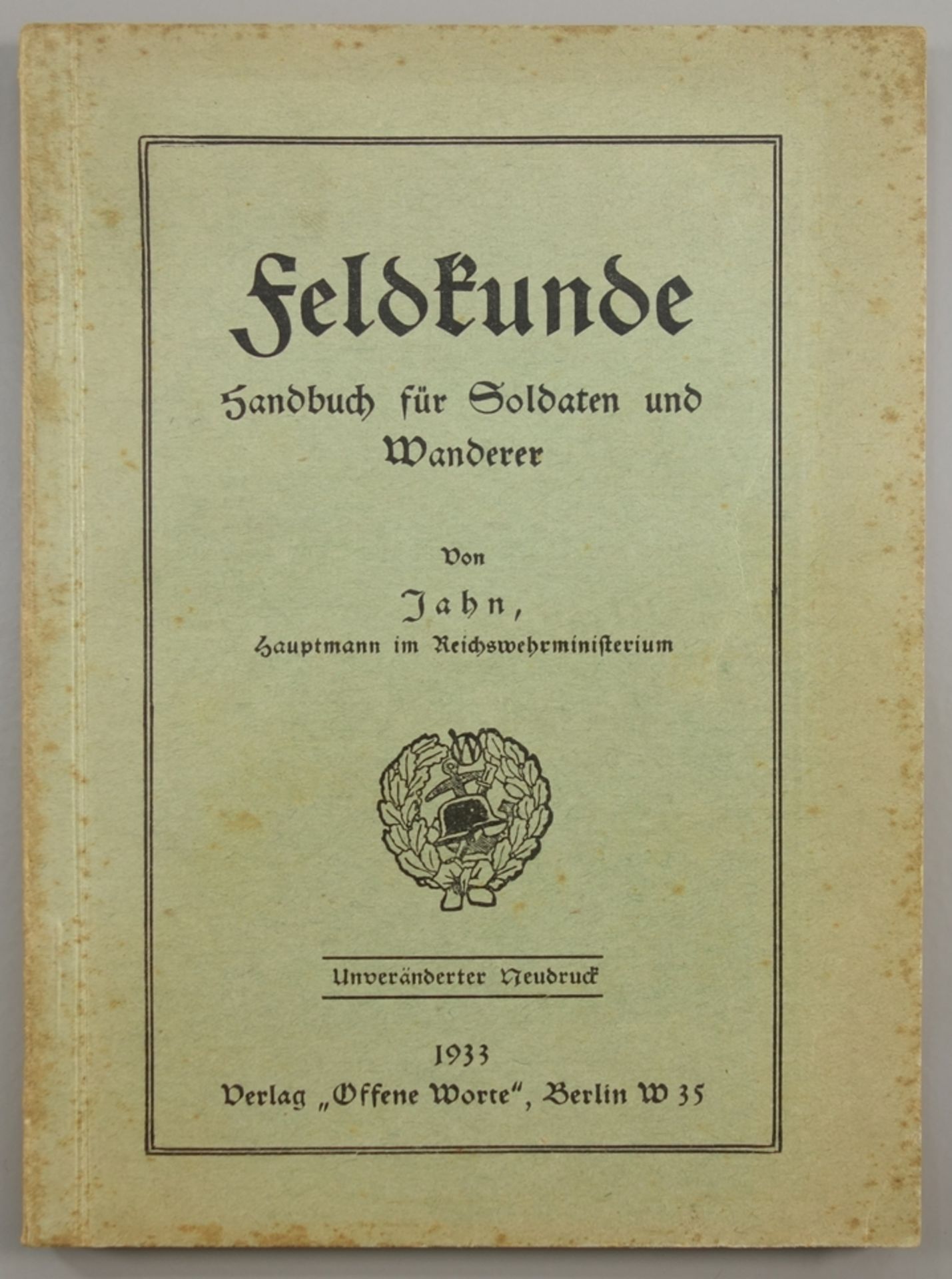 Feldkunde - Handbuch für Soldaten und Wanderer, 1933, von Jahn, Hauptmann im