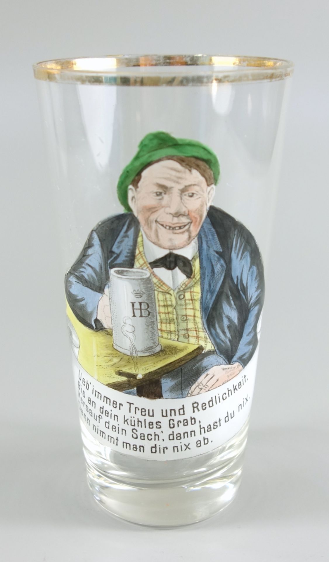 Bierglas mit Trinkspruch, um 1940, H.13cm, konisch, Klarglas mit Goldrand (leicht berieben),