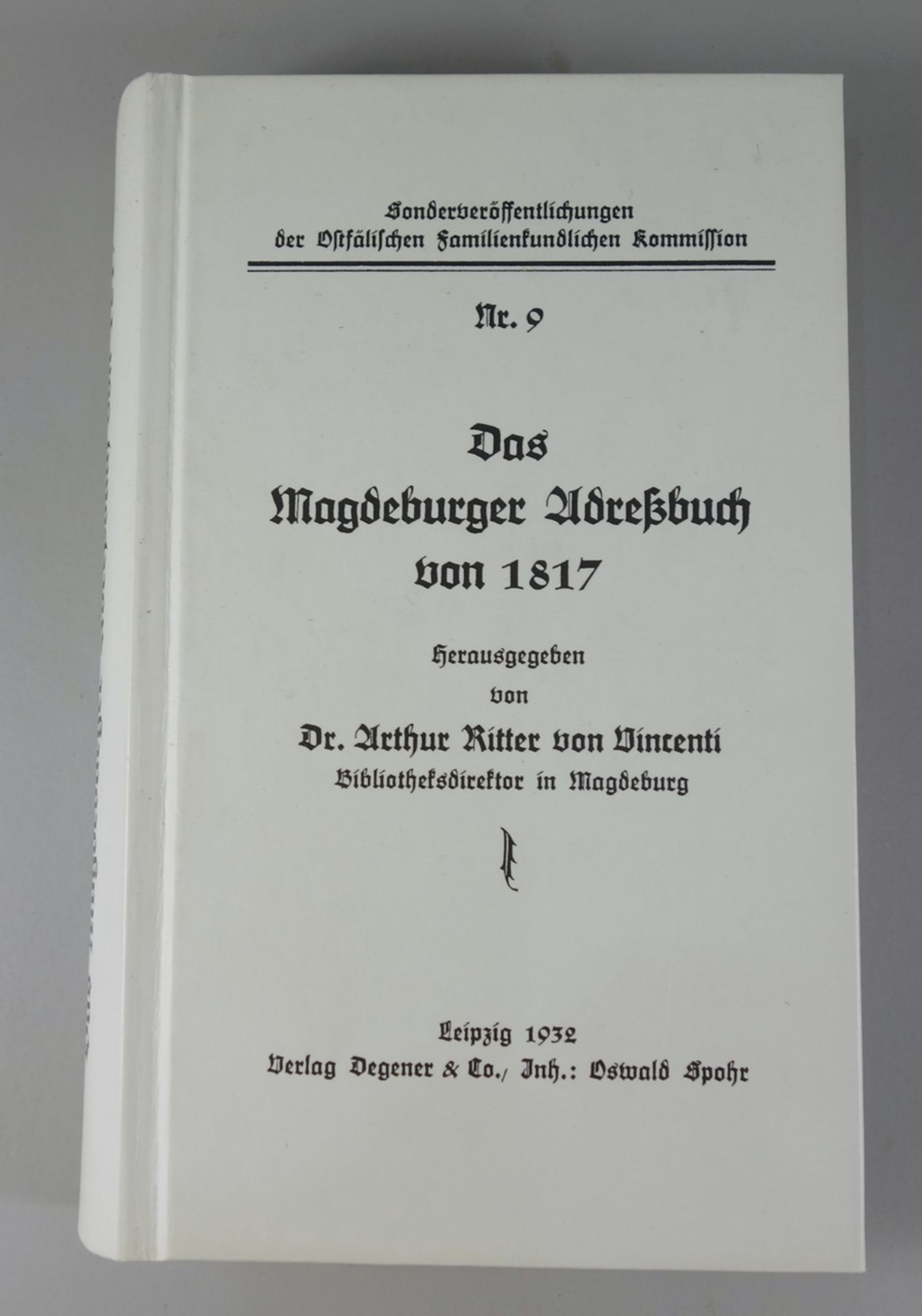 Das Magdeburger Adreßbuch von 1817, Reprint 2004, hrg. vom Stadtarchiv Magdeburg und vom Verlag