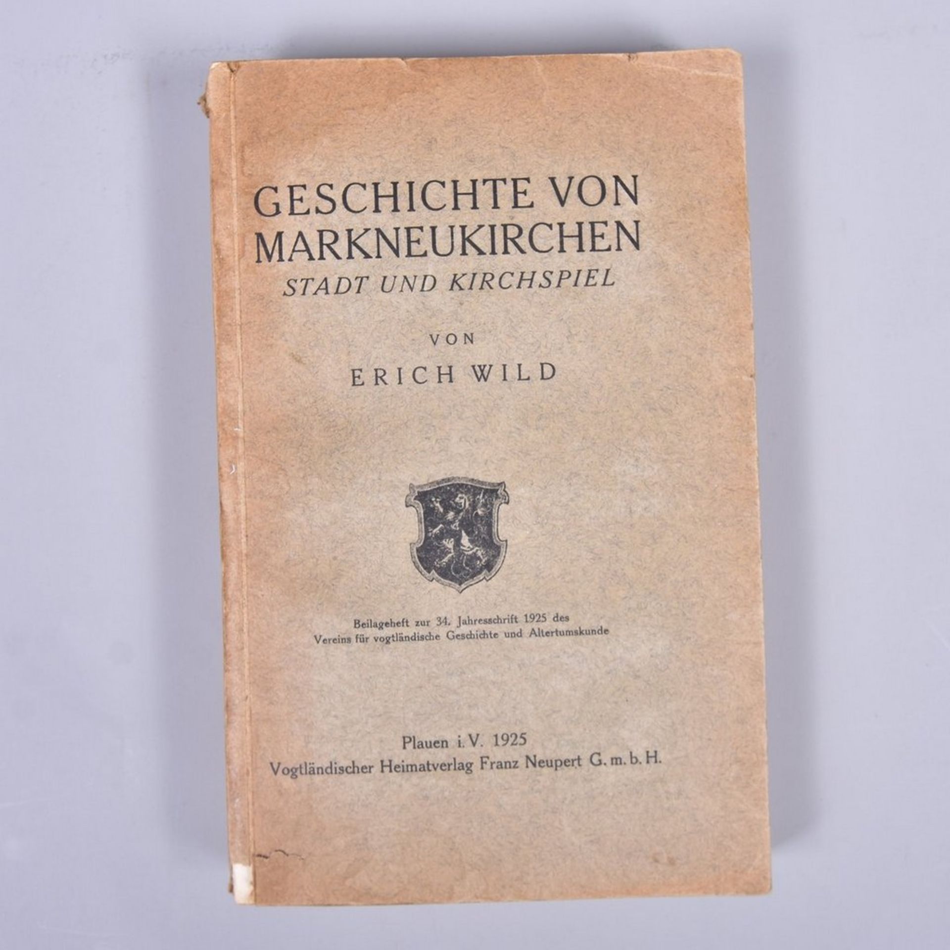 "Geschichte von Markneukirchen- Stadt-und Kirchenspiel", Erich Wild, Vogtl. Heimatverlag F. Neupert,