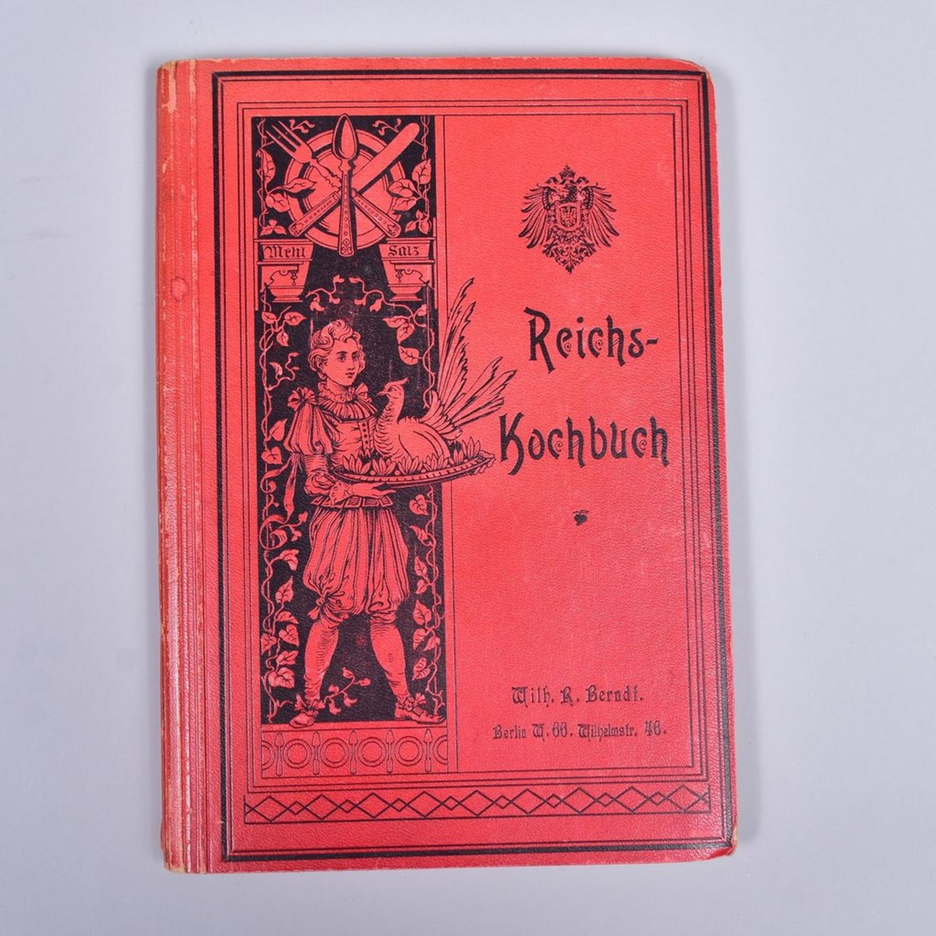 "Reichskochbuch" v. Eugen Brunfaut, Verlag v. Wilhelm R. Berndt 1898, gut erhalten mit