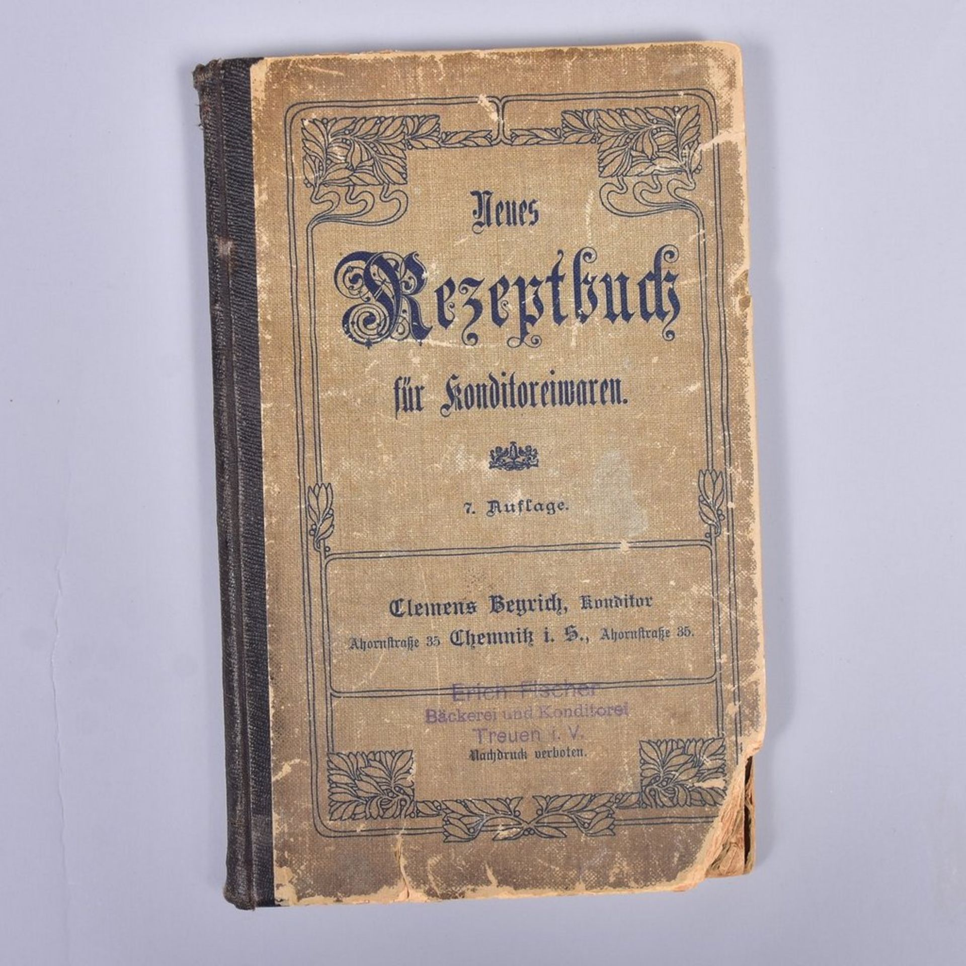 "Neues Rezeptbuch für Konditoreiwaren" v. Clemens Beurich Konditor, Chemnitz um 1900, gebrauchter