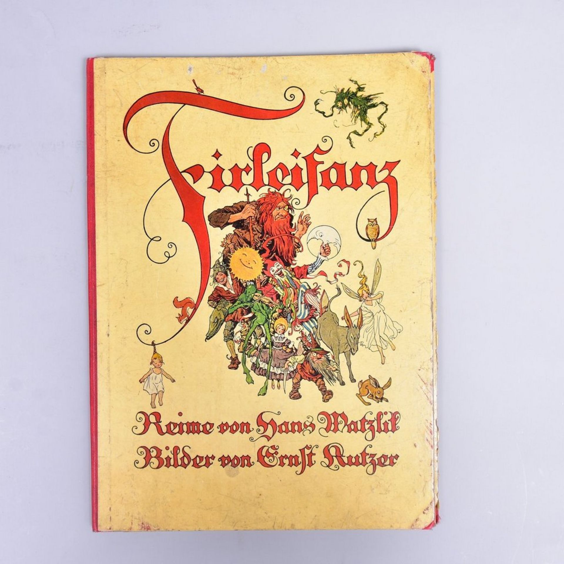 "Firleifanz" Reime v. Hans Watzlik, Bilder v. Ernst Kutzer, Druck u. Verlag Gebr. Stiepel G.m.b.