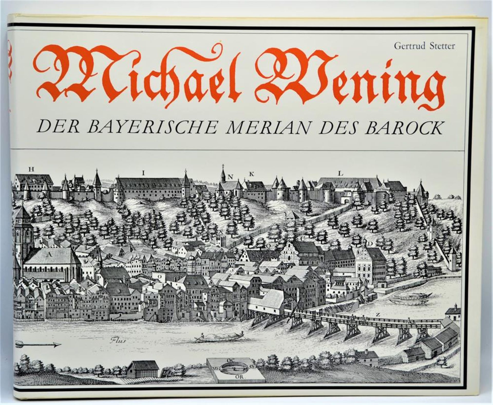 Buch Michael Wening, " Der bayerische Merian des Barock ", Gertrud Stetter, Süddeutscher Verlag