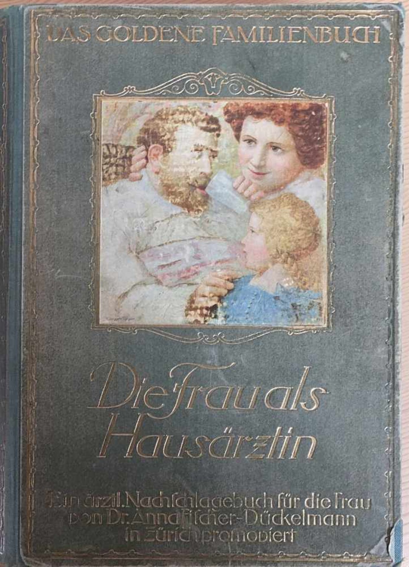 1 Buch "Die Frau als Hausärztin"München 1918 min. besch. Asp.