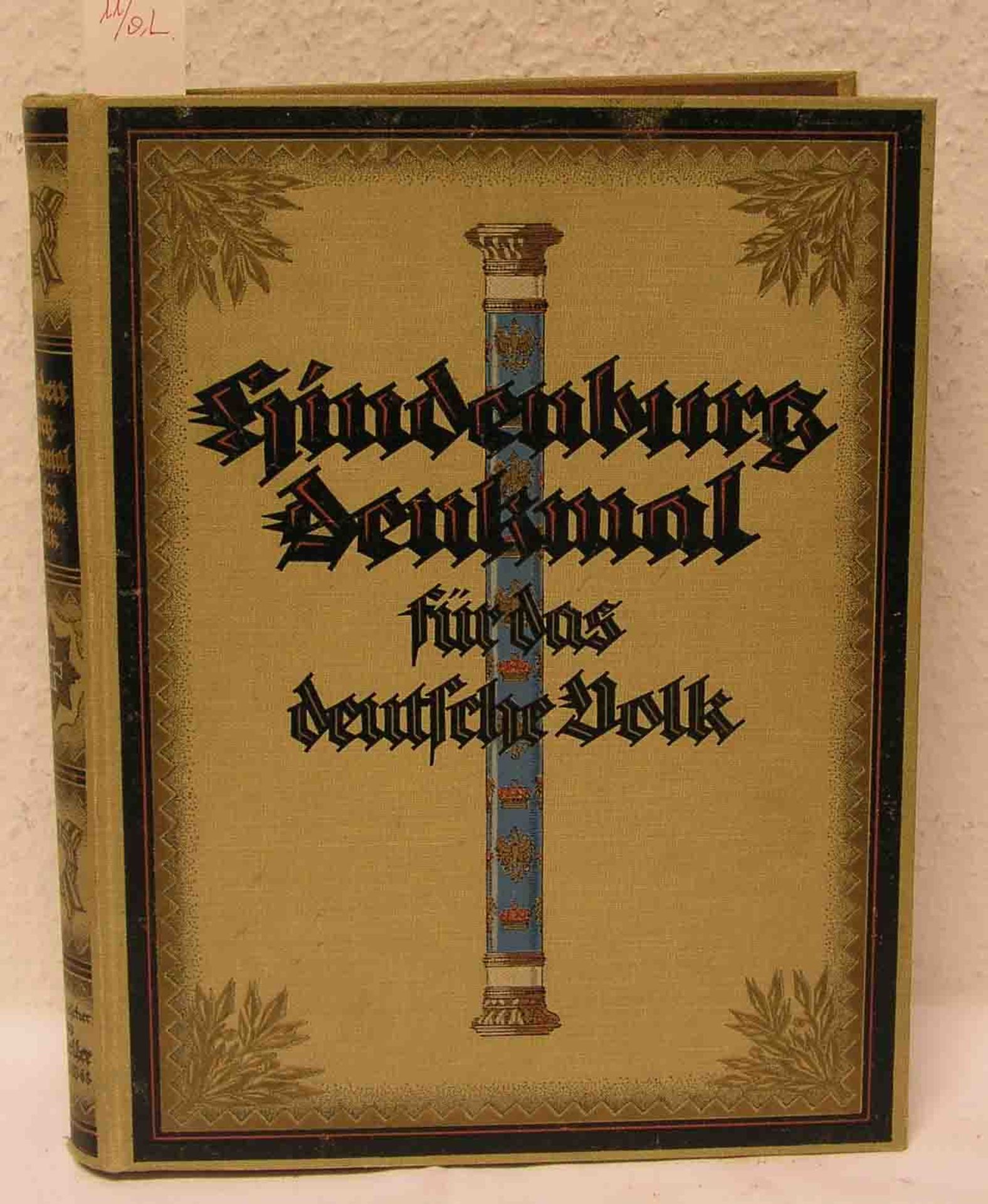 Hindenburg - Denkmal für das Deutsche Volk.. Jubiläumsausgabe. Berlin 1925.