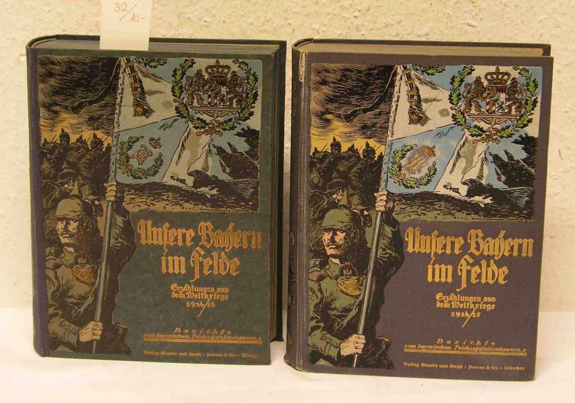 "Unsere Bayern im Felde". Erzählungen aus dem Weltkriege 1914/15. Berichte von bayerischen