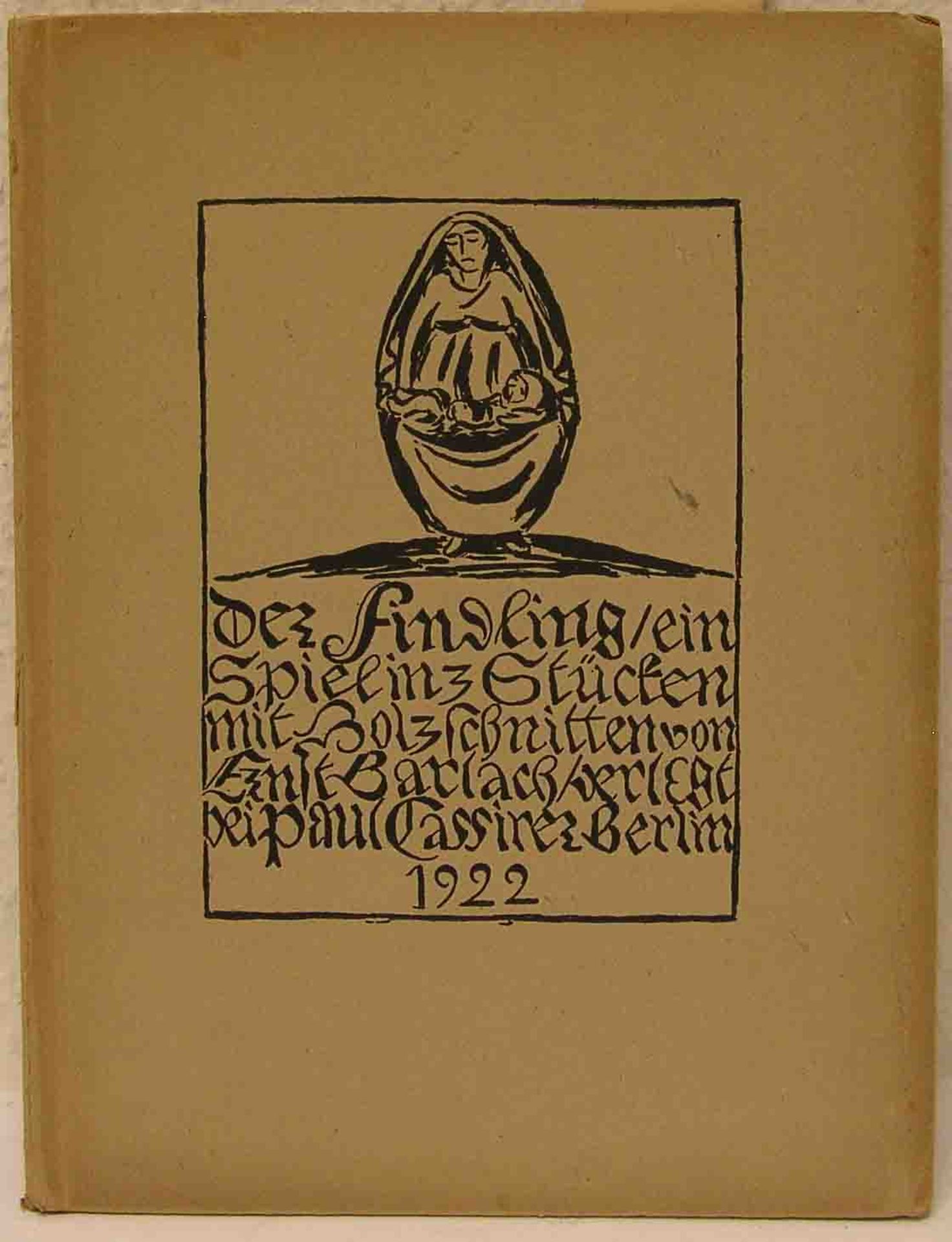 Ernst Barlach (Wedel 1870 - 1938 Rostock): "Der Findling". Ein Spiel in drei Stücken. Mit20