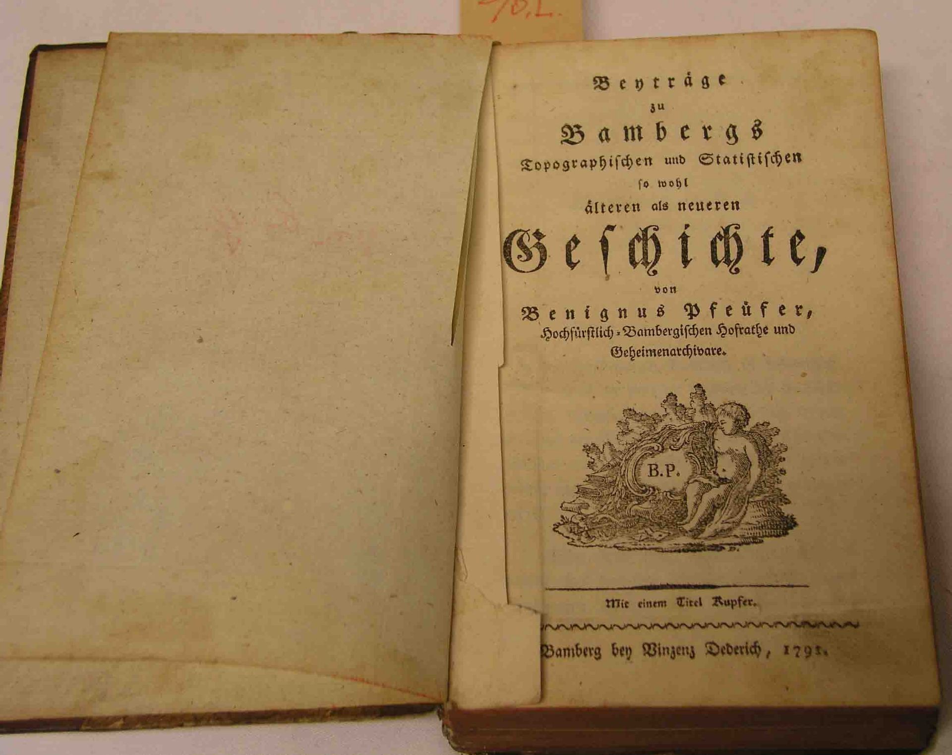 Pfeufer, Benignus: "Beyträge zu Bambergs Geschichte". Bamberg bey Vinzens Dederich, 1791,