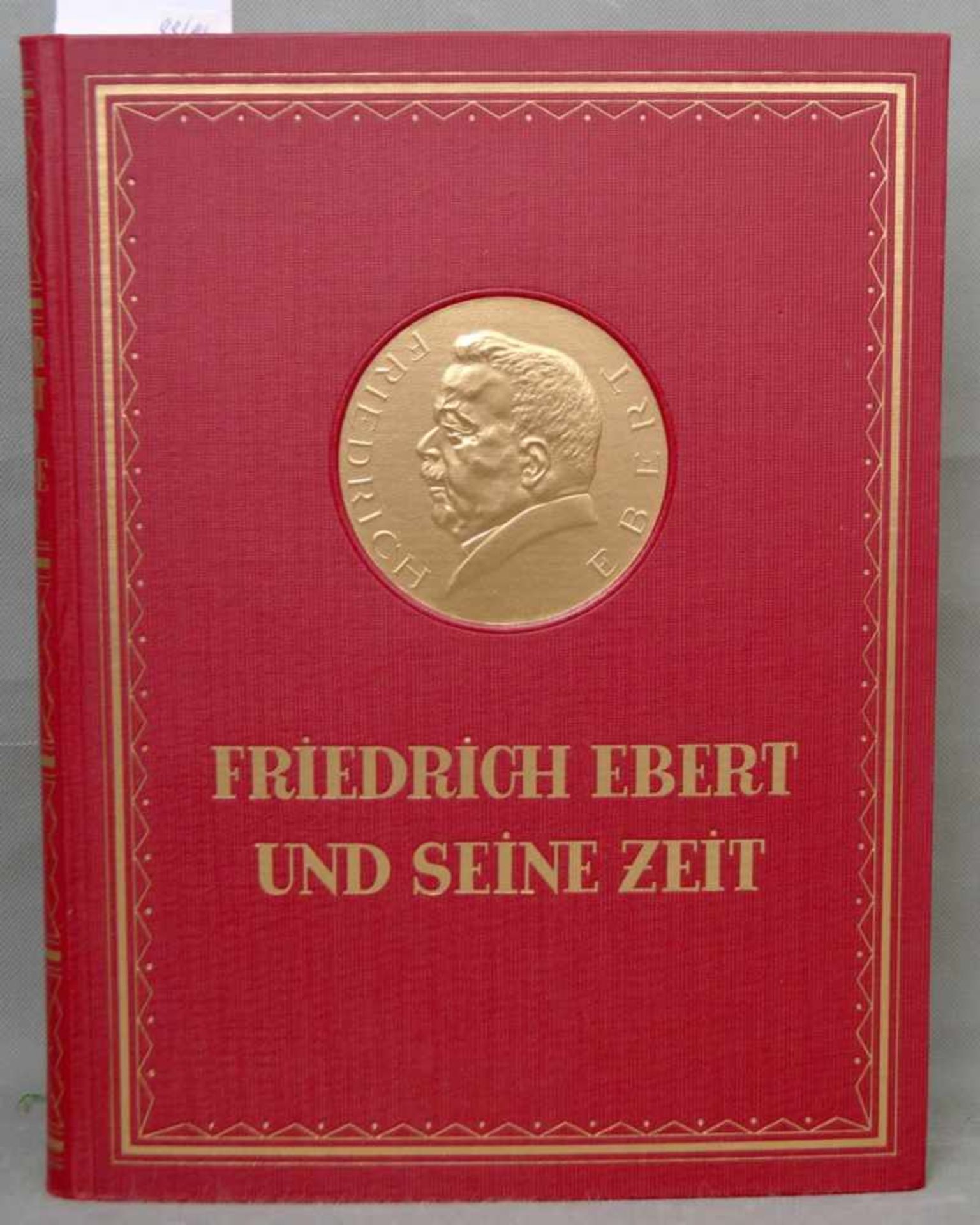 Friedrich Ebert und seine Zeit