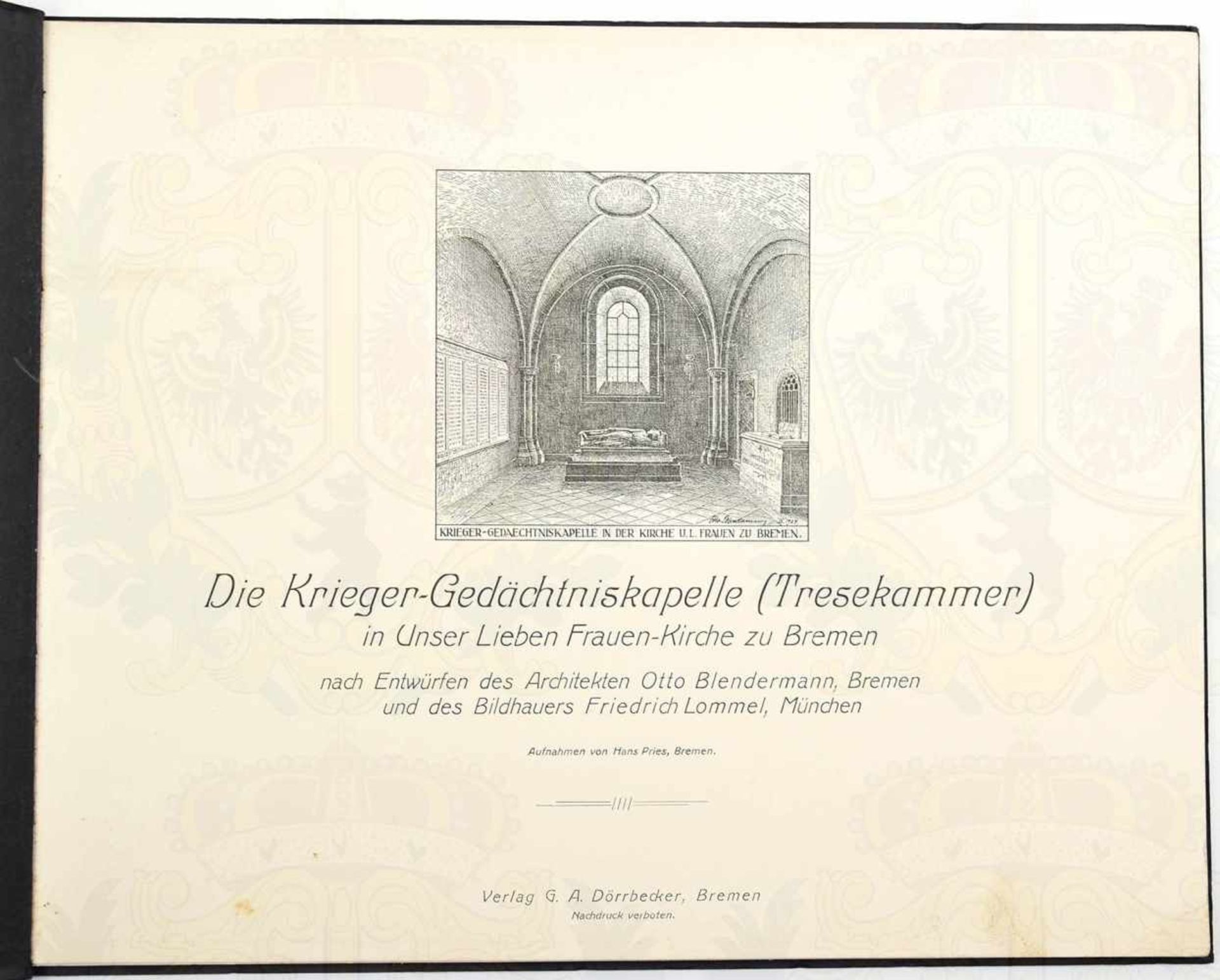 UNSEREN GEFALLENEN 1914-18, „Die Krieger-Gedächtniskapelle (Tresekammer)“, Bremen, Titelblatt u. - Bild 2 aus 2