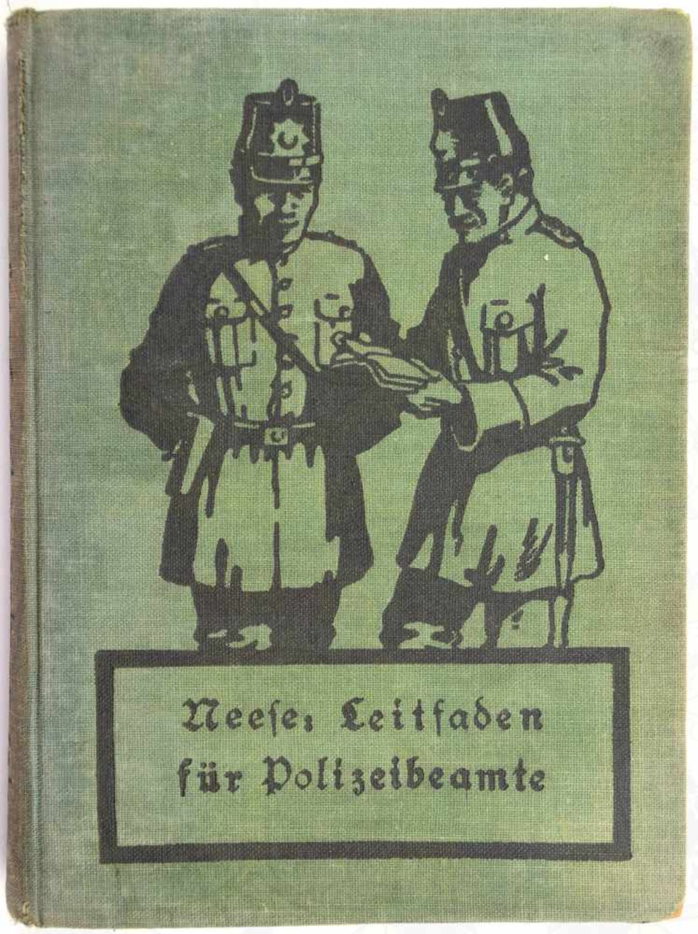 LEITFADEN FÜR POLIZEIBEAMTE, f. Polizei u. Landjäger, Major Neese, Bln. 1924, 384 S., gepr. Ln.