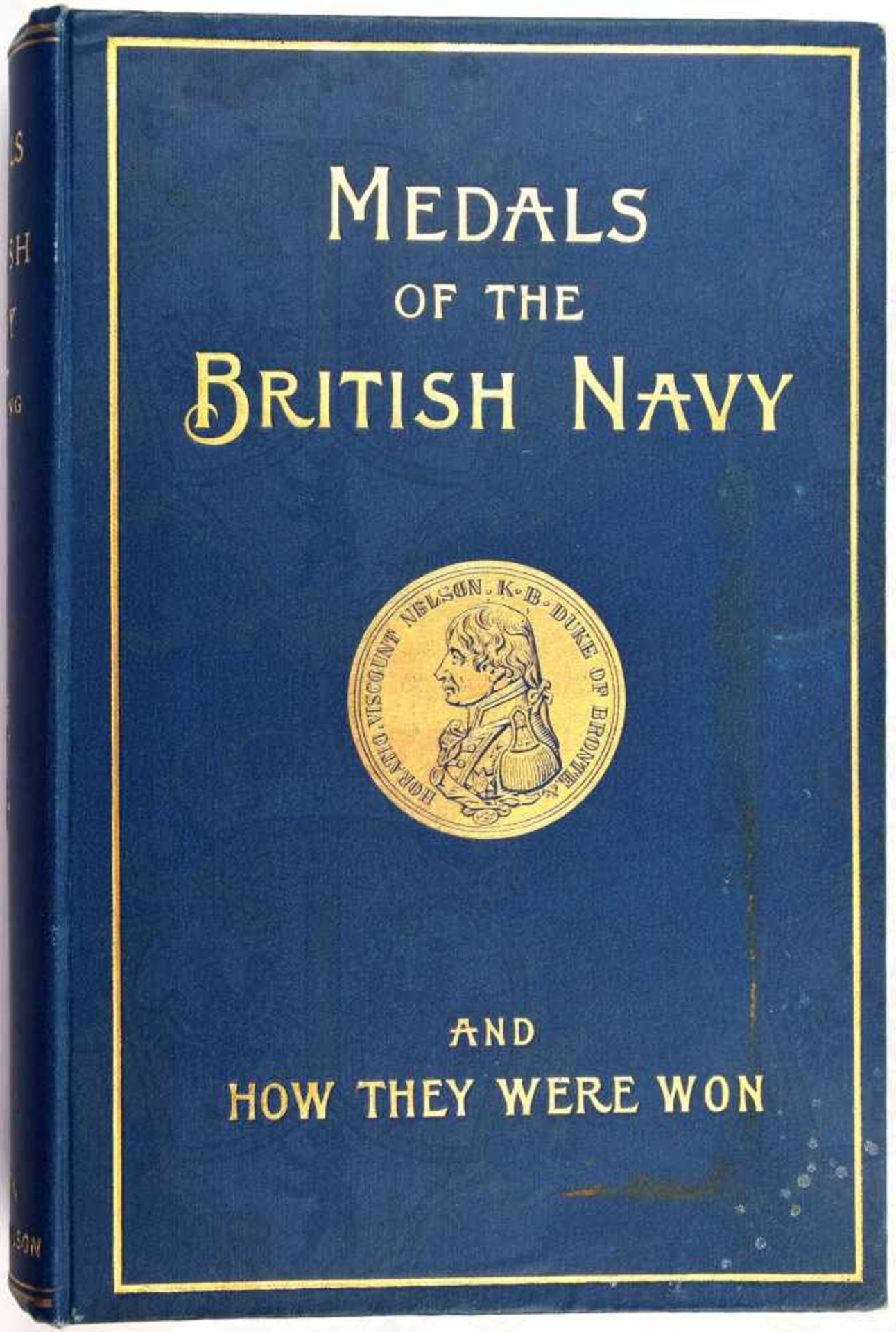 MEDALS OF THE BRITISH NAVY, and how they were won, W.H. Long, London 1895, zahlr. Farbtafeln, 450