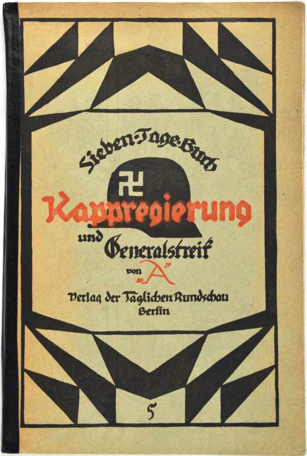 SIEBEN-TAGE-BUCH – KAPPREGIERUNG UND GENERALSTREIK „12.-18. März 1920“, Autoren-Pseudonym „A“ (Adolf