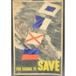 World War Two, Royal Navy - The Signal Is Save, Issued by the National Savings Committee,