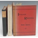 Cookery - Gironci (Maria), Recipes of Italian Cookery, fourth edition, London: Gaskill & Webb, 1900,