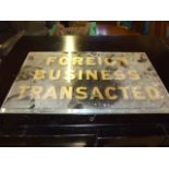 Vintage Glass Sign " Foreign Business Transacted " 14 1/2 x 9 inches