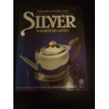 The Illustrated Guide to Silver Margaret Holland & a Guide to Collecting Silver Elizabeth Castres