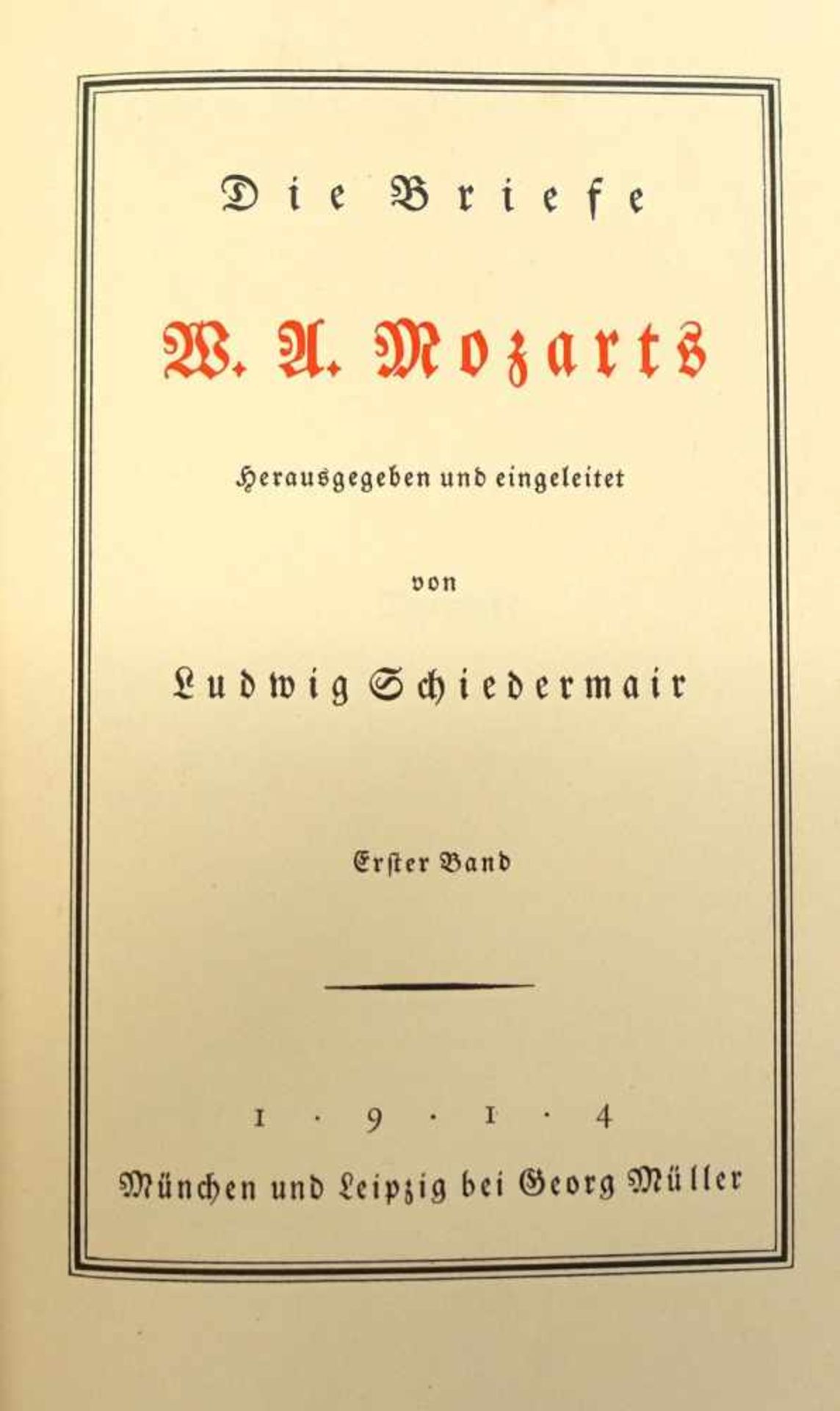 Schiedermair, Ludwig und Mozart, W. A.: Die Briefe Mozarts und seiner Familie