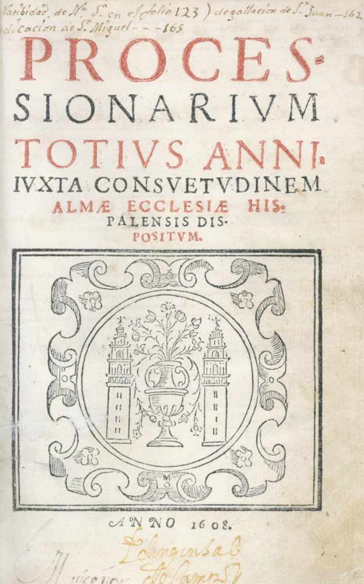 Processionarium totius anni: iuxta consuetudinem almae ecclesiae hispalensis dispositum.