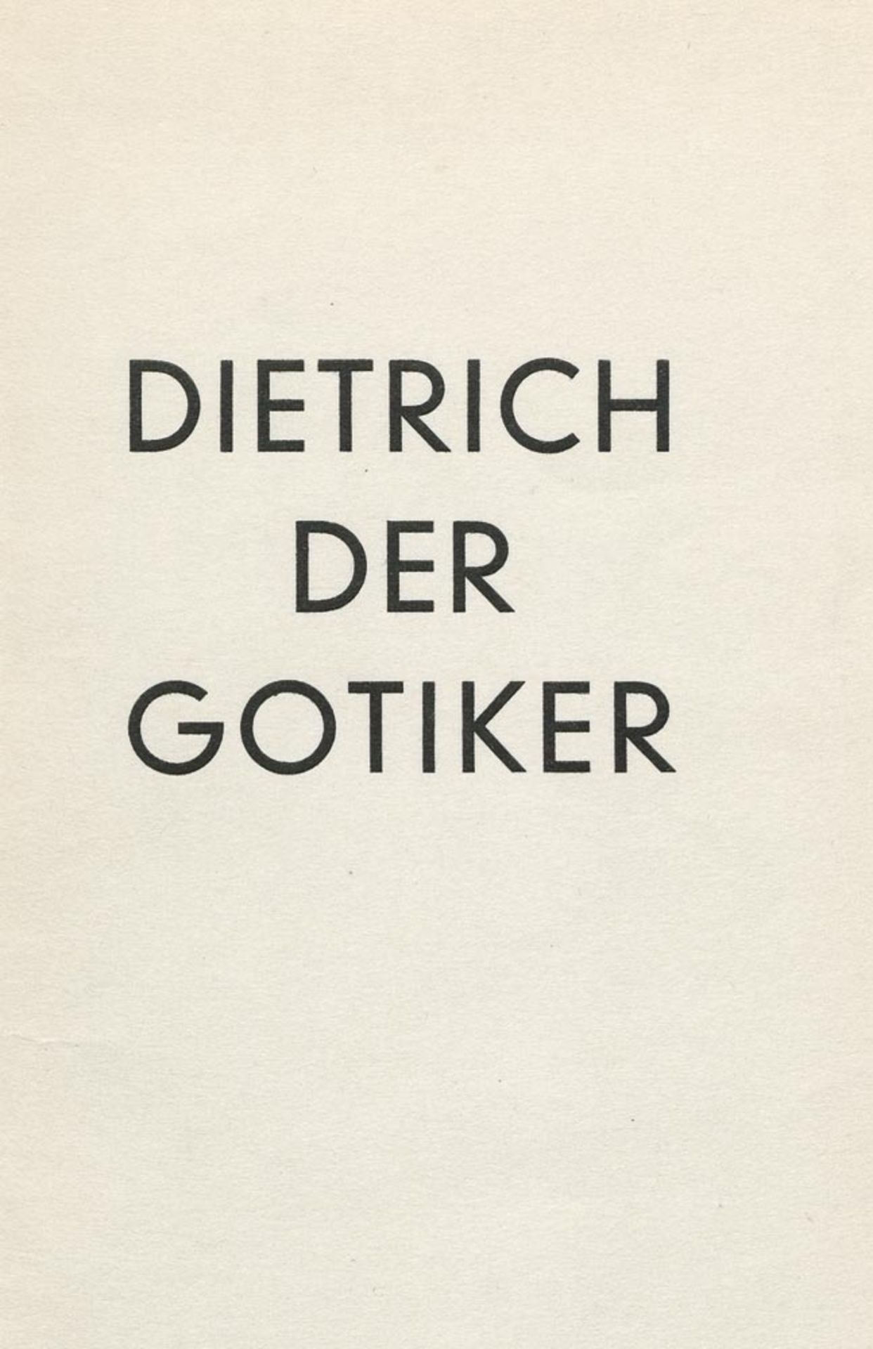 Dietrich, Rudolf Adrian: Der Gotiker