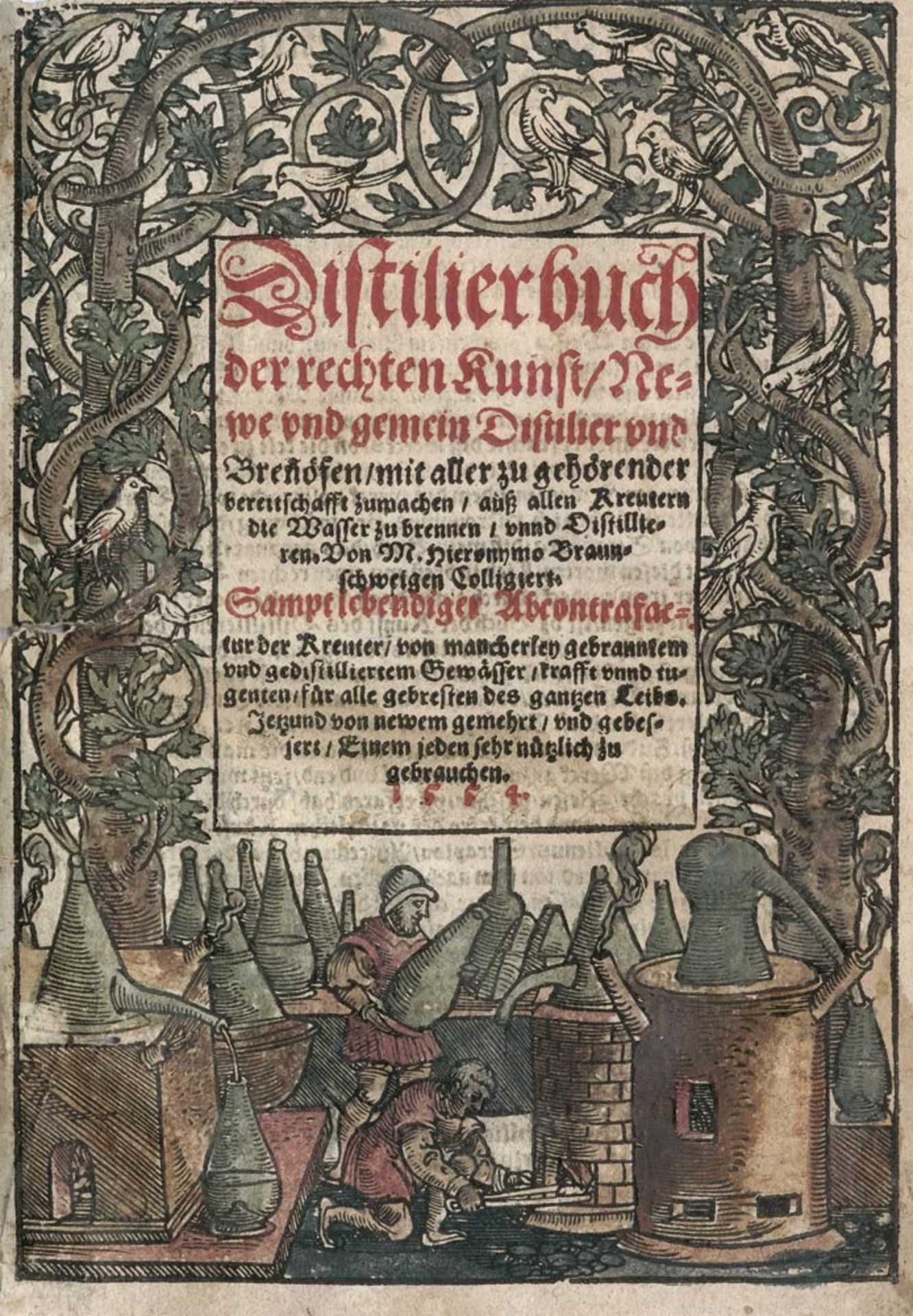 Brunschwig, Hieronymus: Distilierbuch + Feld und Stattbuch bewerter Wundtartznei