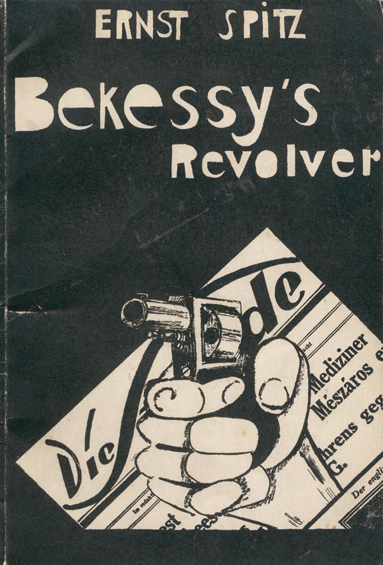 Spitz, Ernst: Bekessys Revolver