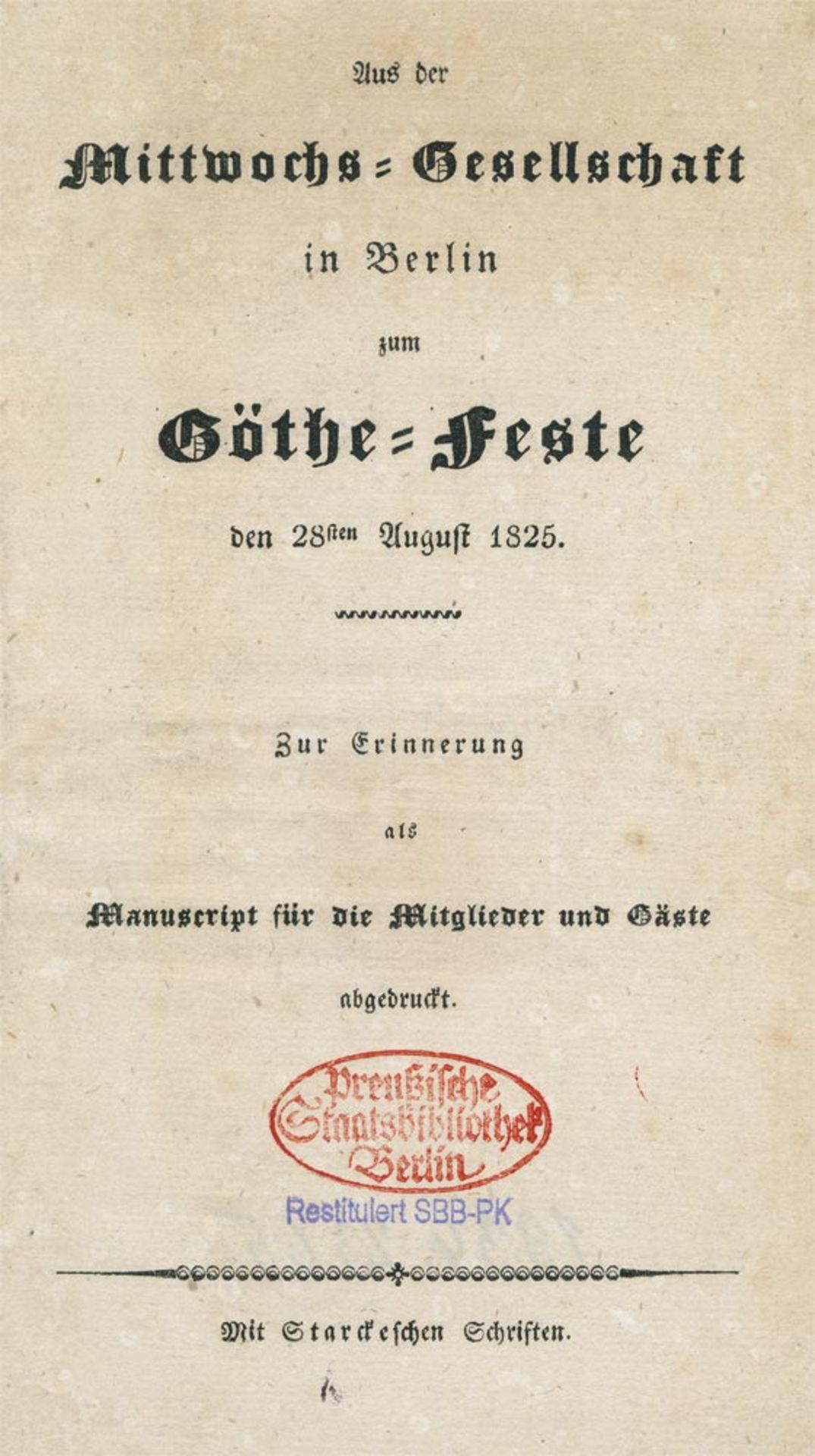 Aus der Mittwochsgesellschaft in Berlin: zum Göthe-Feste den 28sten August 1825