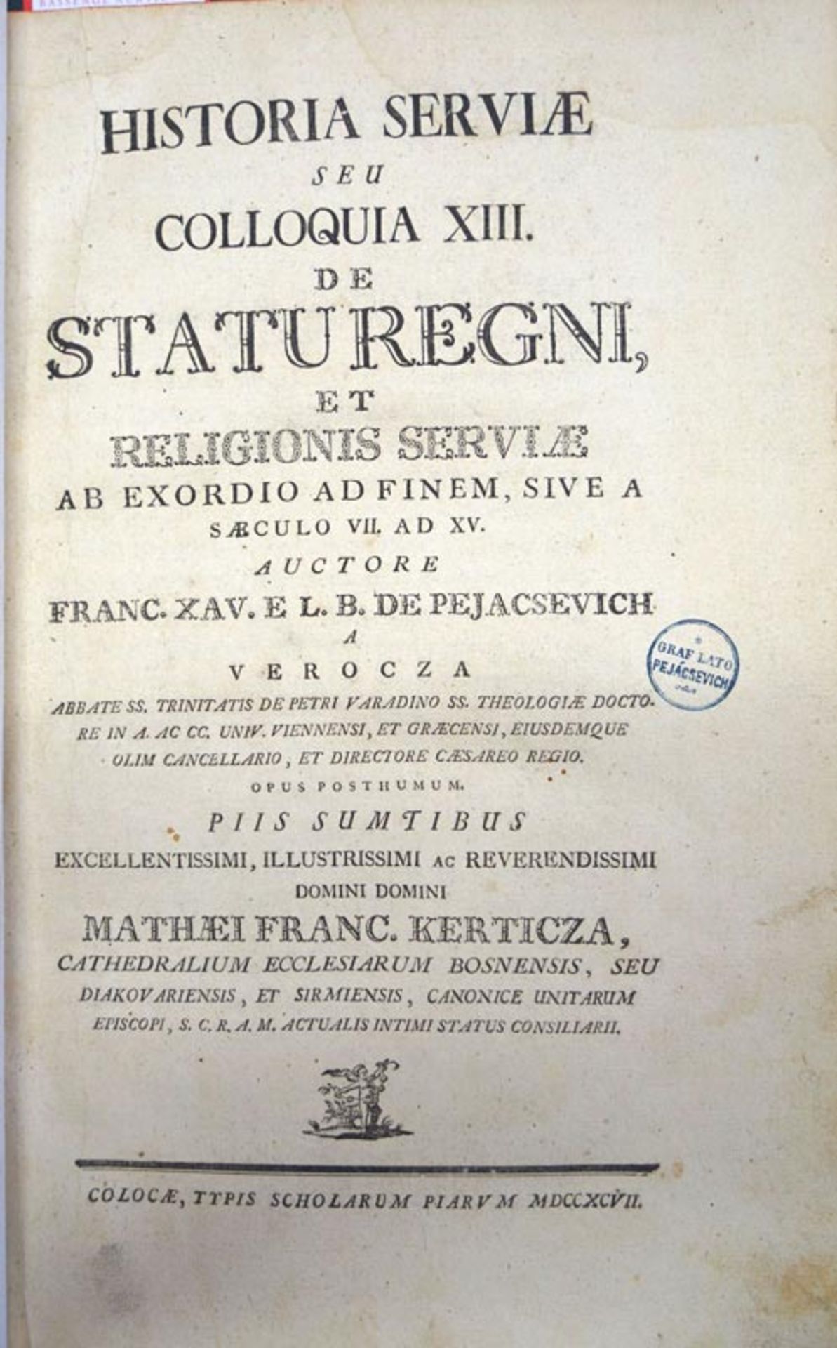 Pejacsevich, Francius Xaverius: Historia Serviae seu colloquia